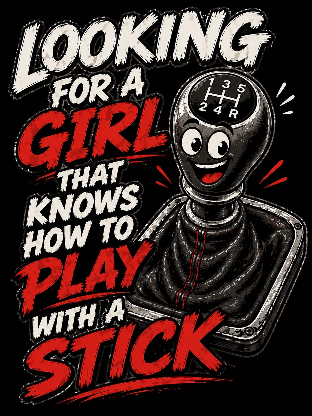 Looking for a Girl That Knows How to Play With a Stick